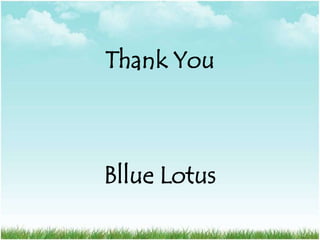 Thank You



Bllue Lotus
 