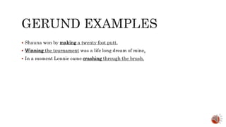  Shauna won by making a twenty foot putt.
 Winning the tournament was a life long dream of mine.
 In a moment Lennie came crashing through the brush.
 