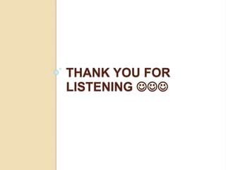 THANK YOU FOR
LISTENING 
 