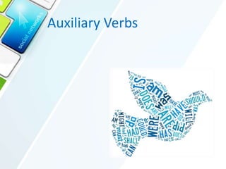 Auxiliary Verbs
 