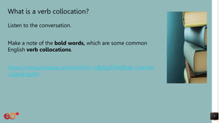 VerbCollocationsEnglishOnlineLunch&Learn.pptx