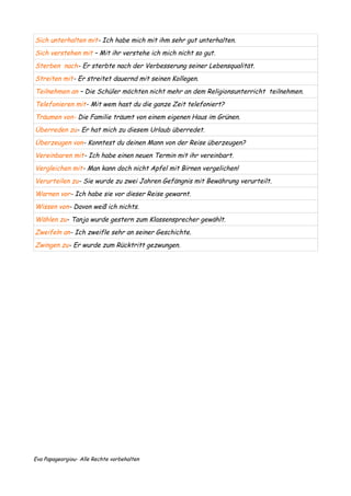 Sich unterhalten mit- Ich habe mich mit ihm sehr gut unterhalten.
Sich verstehen mit – Mit ihr verstehe ich mich nicht so ...