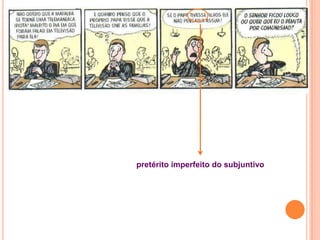 pretérito imperfeito do subjuntivo