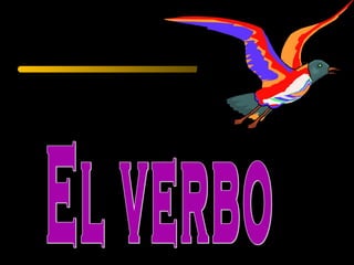 * El verbo es una palabra VARIABLE.
   * Se compone de un LEXEMA o raíz
           y MORFEMAS o
   desinencias
           ...