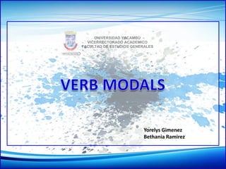 UNIVERSIDAD YACAMBÚ
VICERRECTORADO ACADEMICO
FACULTAD DE ESTUDIOS GENERALES
Yorelys Gimenez
Bethania Ramirez
 