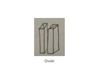 Dividir!
 