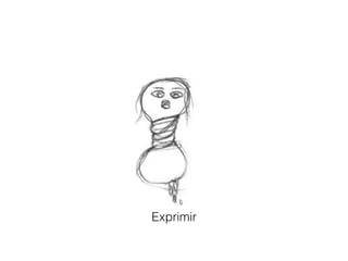 Exprimir!
 