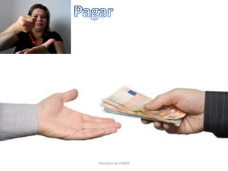 Disciplina de LIBRAS
 