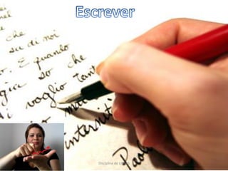 Disciplina de LIBRAS
 