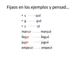 Fijaos en los ejemplos y pensad…
 