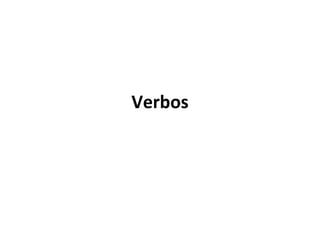 Verbos
 