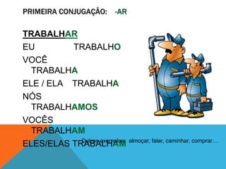 Verbos regulares no presente de indicativo | PPT
