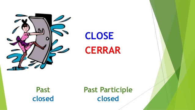 past participle spanish cerrar past participle spanish cerrar