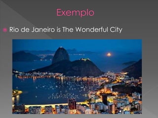  Rio de Janeiro is The Wonderful City
 
