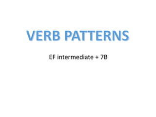 EF intermediate + 7B
 