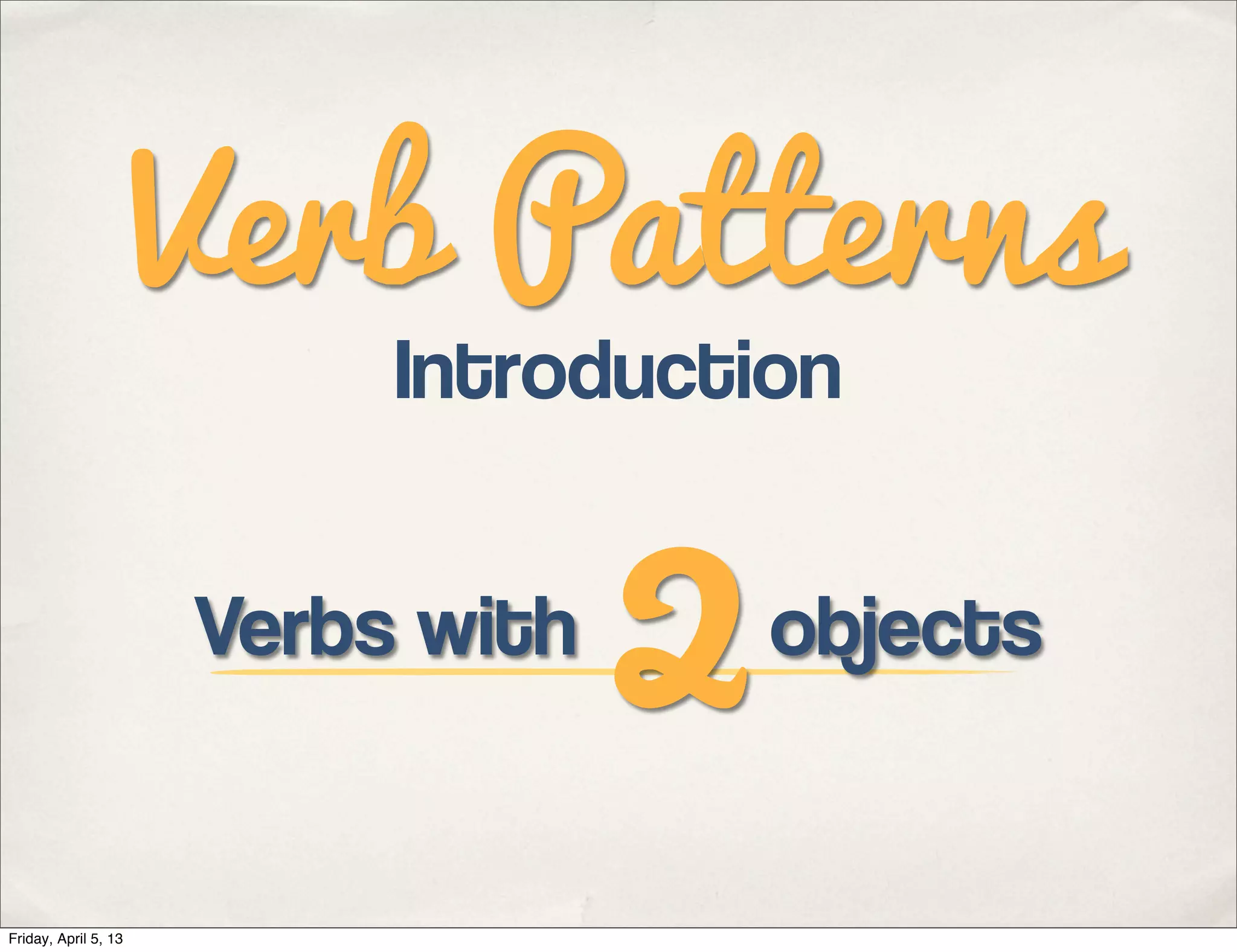 Introduction to Verb Patterns: Verbs that take 2 objects | PDF
