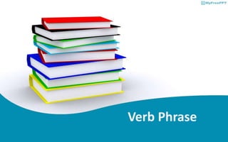 Verb Phrase
 
