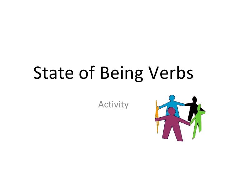 Verbs being
