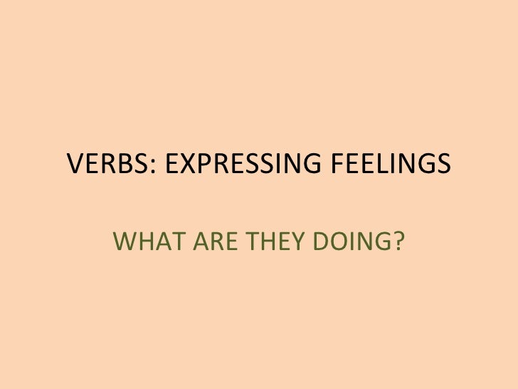 Verbs Expressing Feelings