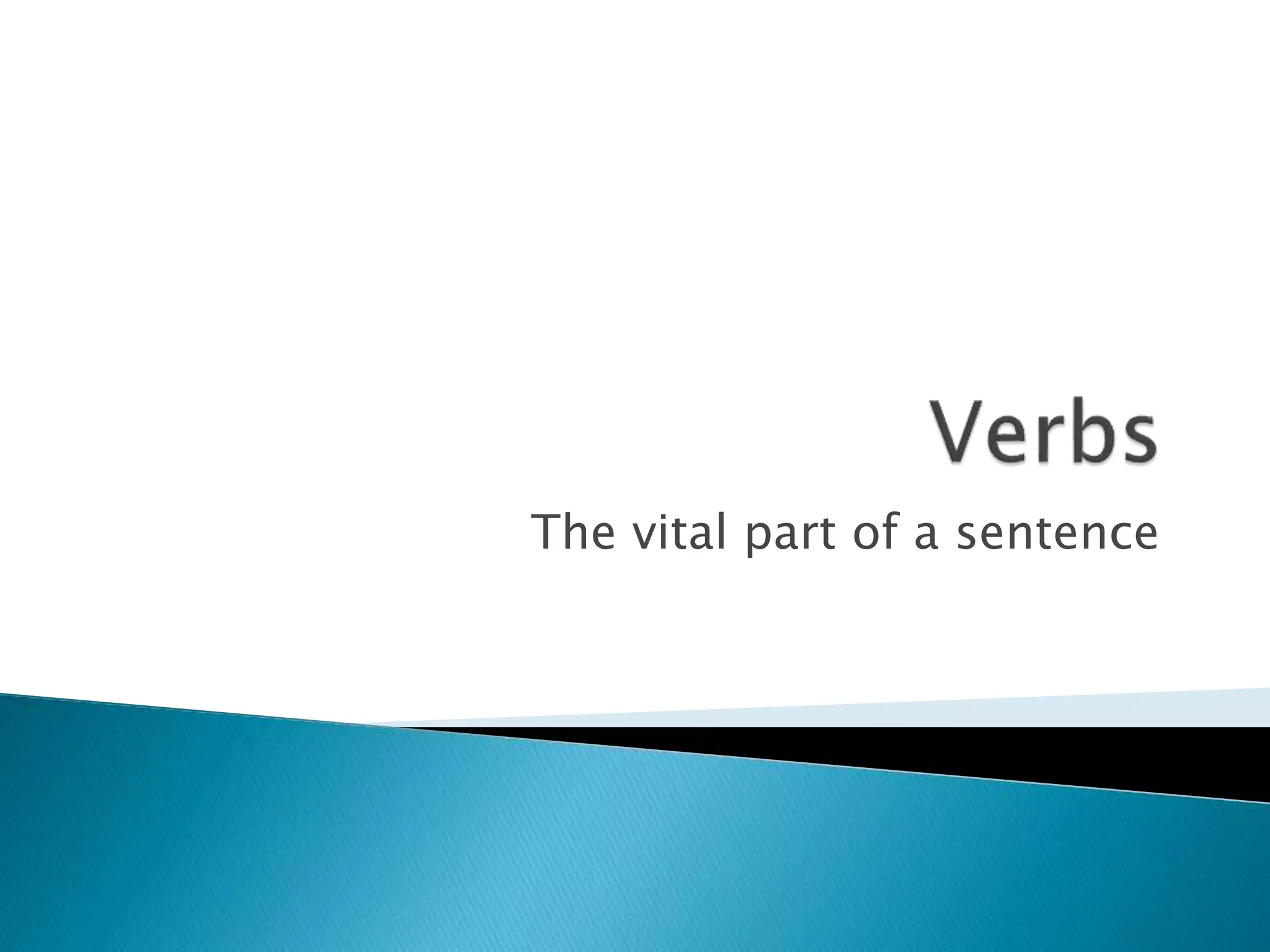 (Parts of Speech 3) Verbs | PPT