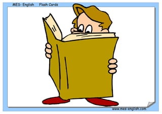 MES- English   Flash Cards




                             www.mes-english.com
 