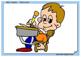 MES- English   Flash Cards




                             www.mes-english.com
 