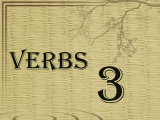 VERBs
 