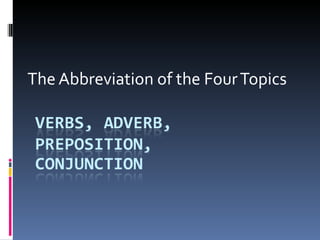 The Abbreviation of the Four Topics 
