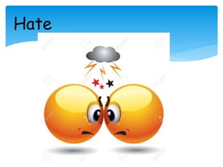 Hate
 