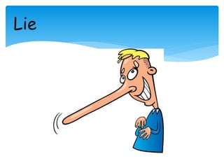 Lie
 