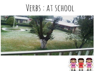 Verbs at school