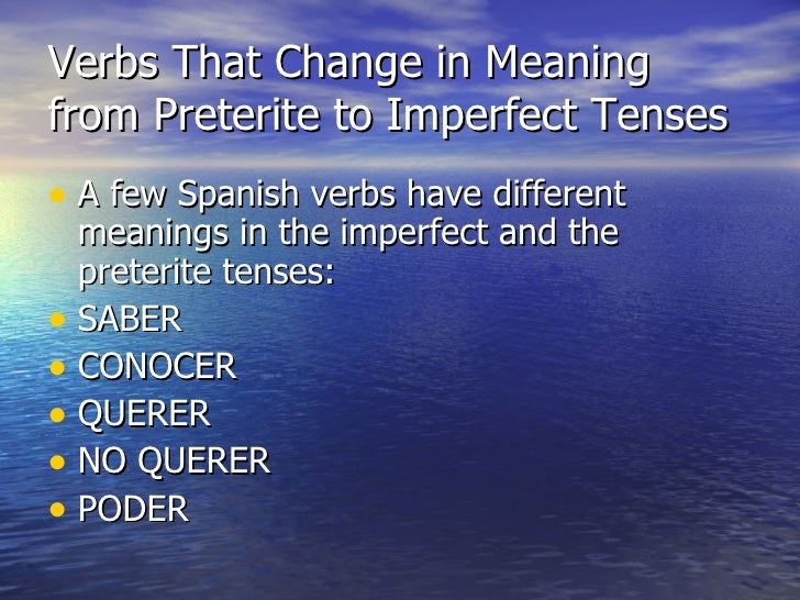 Verbs Changemeaning Preterite Imperfect