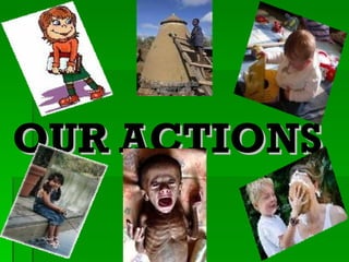 OUR ACTIONS 