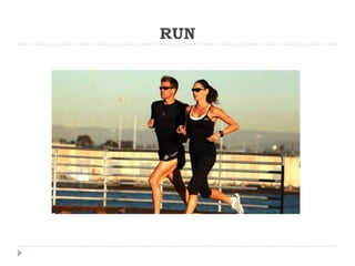 RUN