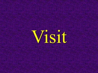Visit
 