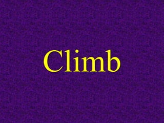 Climb
 