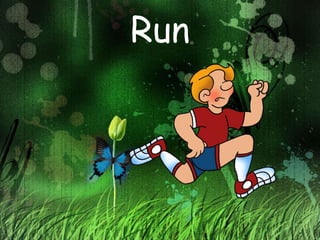 Run