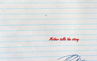 -




    Mother tells the story
 