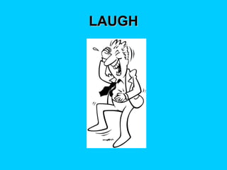 LAUGH 