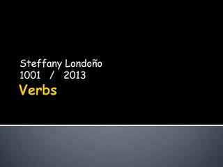 Steffany Londoño
1001 / 2013
 
