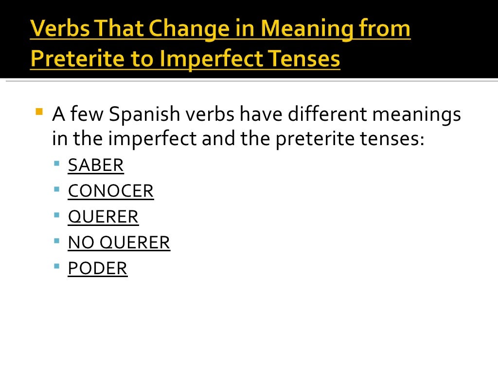 Verbs That Change Meaning In The Preterite And The Imperfect