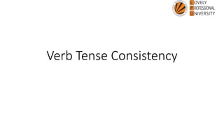 Verb Tense Consistency
 