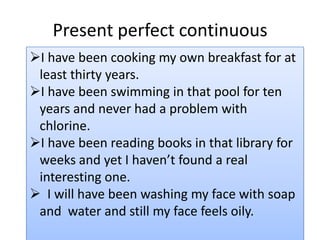 Future Continuous tenseAn action that is in the future and I am describing the process of it… so the action covers a period of time not just one point in time.  This tense uses “ will be” or “ ing” form of verb.