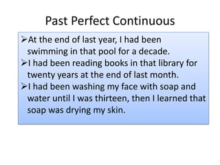 I will be reading books at the library.Present perfectpastpresent