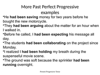 what are 3 perfect progressive tenses? (examples &... Verb Tenses Perfect Progressive Tenses.pptx