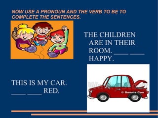 THESE ARE  MY BOOKS . ______ ARE ON THE TABLE. MY HOUSE  IS BIG AND ____ IS NEAR THE SCHOOL. 