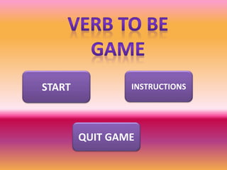 START 
INSTRUCTIONS 
QUIT GAME 
 