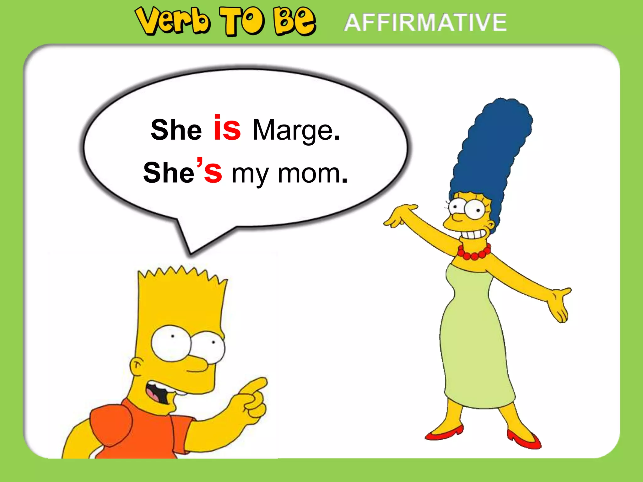 She is Marge.
She’s my mom.