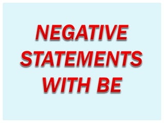 Verb to be negative 3.3