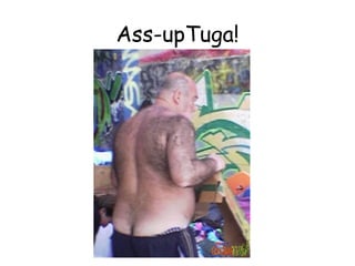Ass-upTuga!